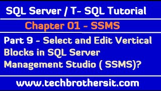 How to Select and Edit Vertical Blocks in SSMS - SQL Server / T-SQL Tutorial Part 9