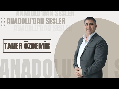 Anadolu'dan Sesler - Taner Özdemir