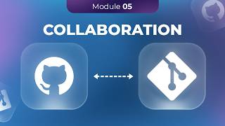 Collaboration (Module 05) | Git Video Series