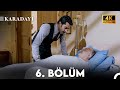 Karadayı 6 Bölüm 4K 