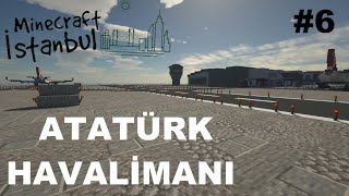 Minecraft İstanbul | Atatürk Havalimanı (Airport) |6| /w @aKsBuilds1 @HakkTeke
