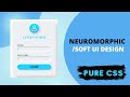 Neumorphism Login Form UI Design using HTML &amp; CSS | Coding with Ree'
