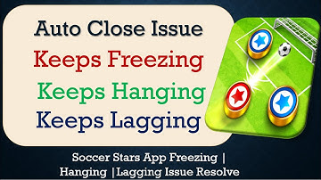 How to Fix Soccer Stars Auto Close | Keeps Hanging | Freezing | Lagging Issue Solve in Android