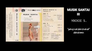 MUSIK SANTAI III   YOCKIE S  -  YANG ESA DAN KUASA