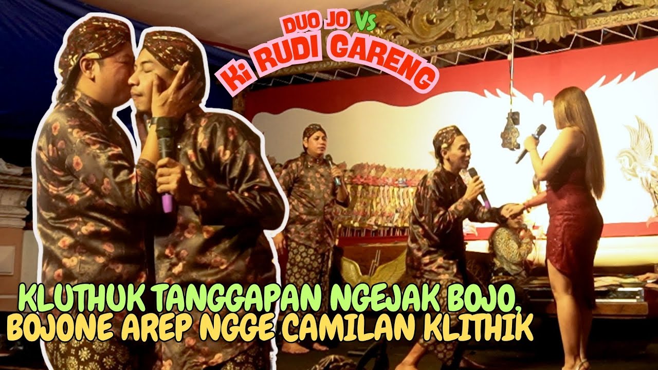 Bojone Jo Kluthuk Arep Ngge Klethikan - DUO JO 2025 JO KLITHIK JO KLUTHUK VS DALANG RUDI GARENG