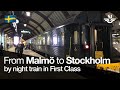 TRAIN TRIP REPORT | SJ Night Train ✨🌘🌃 (1ST CLASS)  | Malmö Central 🇸🇪 - Stockholm Central 🇸🇪