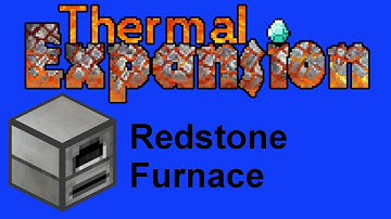 Redstone Furnace: :Tutorial: :Thermal Expansion
