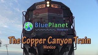 Copper Canyon Railway Mexico - the trip of a lifetime