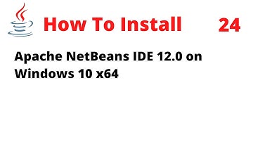 How To Install Apache NetBeans IDE 12.0 on Windows 10 x64