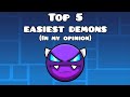 Top 5 Easiest demons in My opinion 