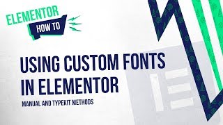 How to Use Custom Fonts in Elementor