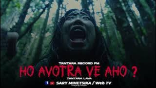 TANTARA MALAGASY - HO AVOTRA VE AHO (Tantara RECORD FM) Tantara Lava
