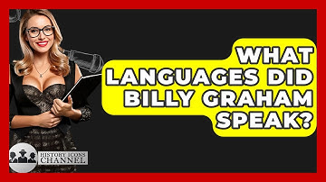 What Languages Did Billy Graham Speak? - History Icons Channel