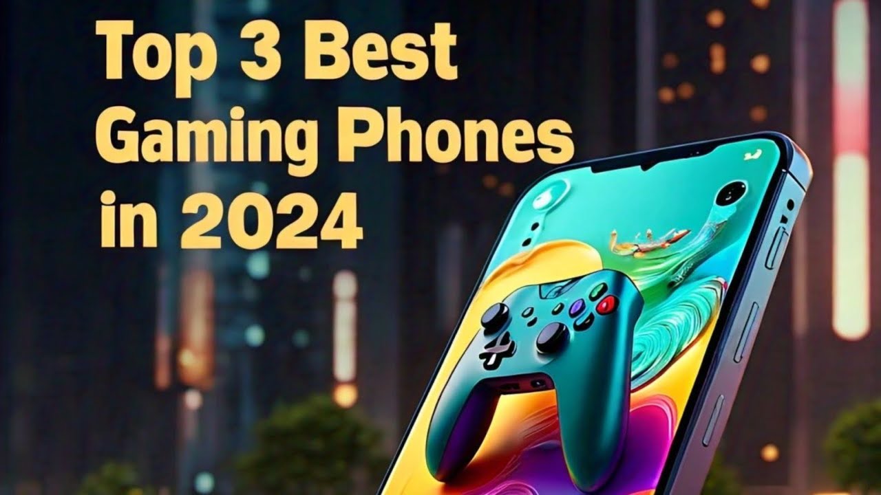 TOP 3 BEST GAMING PHONES IN 2024 - YouTube