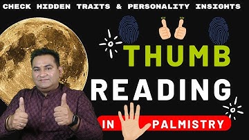 Thumb Reading in Palmistry | Hidden Traits & Personality Insights