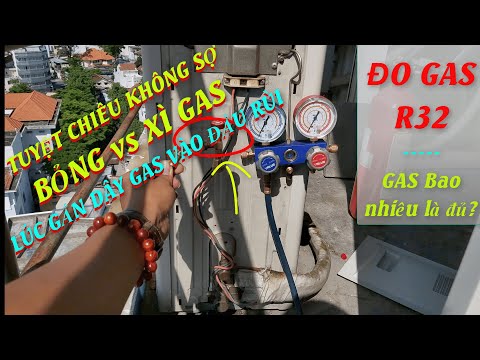 Video Hướng Dẫn Kiểm Tra Gas Máy Lạnh - Gas R32 || Dành cho... - youtube