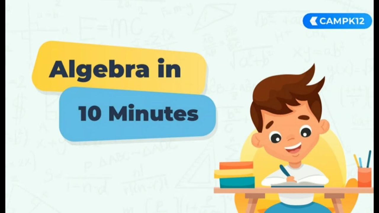 Complete Algebra in 10 Minutes | Math made Easy for Kids | Learn with Camp K12