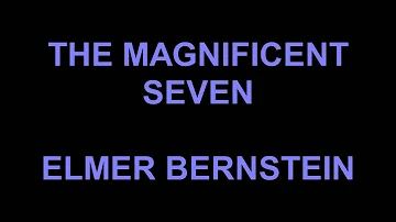 THE MAGNIFICENT SEVEN 1960 - ELMER BERNSTEIN