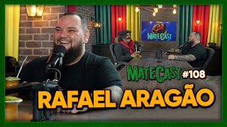 RAFAEL ARAGÃO | MATECAST #108