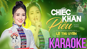 KARAOKE Chiếc Khăn Piêu - Lê Thu Uyên
