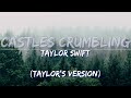 Taylor Swift - Castles Crumbling (Lyrics) - Full Audio, 4k Video