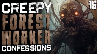 15 DISTURBING Forest Worker Confessions (COMPILATION)