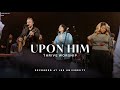 Upon Him - REVERE, Thrive Worship (Official Live Video)