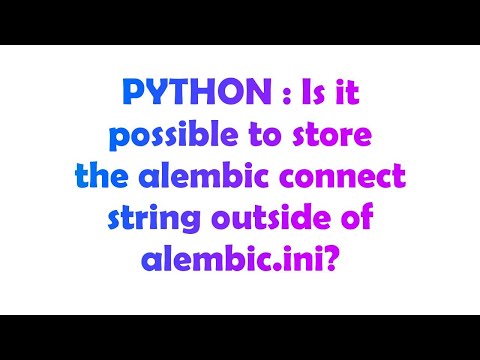 PYTHON : Is it possible to store the alembic connect string outside of alembic.ini?