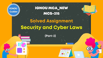 MCS 215 Solved Ignou Assignment 2022(Part 2)||Security and Cyber Laws||MCA NEW||IGNOU|| IGNOU Guider
