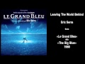 Eric Serra - Leaving The World Behind (From &quot;The Big Blue&quot; Soundtrack)