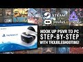 INSTALL YOUR PSVR TO PC - STEP BY STEP (UPDATED) // Playstation VR, Trinus VR and SteamVR Gameplay