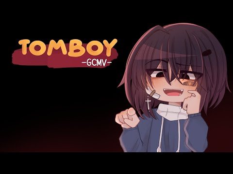 ｢ GCMV 」• Tomboy • By : Yu