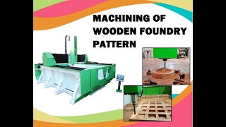 Wooden Foundry Pattern Making - Solar CNC Automation