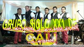 GRUPO SIGLO XX1 DE CALI POPURRI  chilito piquin cuñao la bota