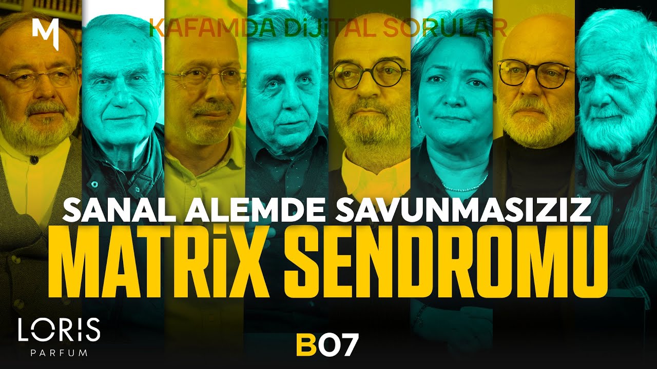 Sanal Âlemin Büyük Tuzağı | Kafamda Dijital Sorular | B07