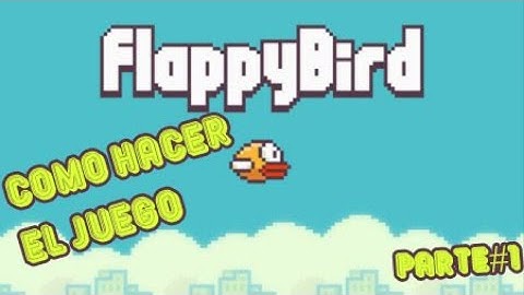 Construí tu propio "Flappy Bird" - Construct 2 Tutorial PARTE#1