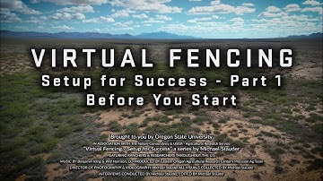 Virtual Fencing - Setup for Success - Part 1 - Before You Start
