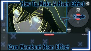 Cara Membuat Neon Effect Di Kine Master | Tutorial Kine Master