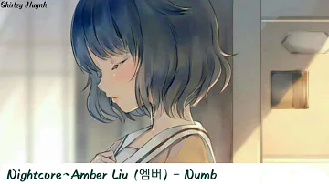 【Nightcore】~Amber Liu (엠버) - Numb