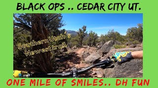 New Trail alert!!  Black Ops | riding it blind| One mile of smiles. Down Hill Cedar City Utah 2020