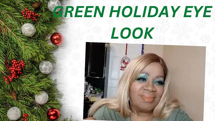 HOLIDAY GREEN EYE LOOK