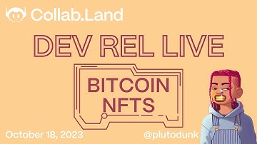 Bitcoin NFTs: Stamps & Ordinals + Collab🤝Land | DevRel Live with @plutodunk