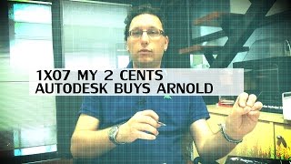 Trip-FX 1x007 - My 2 cents on Autodesk buys Arnold,  Solid Angle and my POV on future of Autodesk