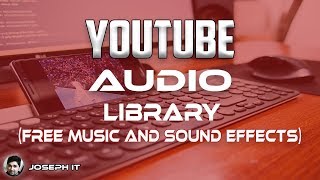 YouTube Audio Library | Copyright Free Music and Sound Effects for YouTubers