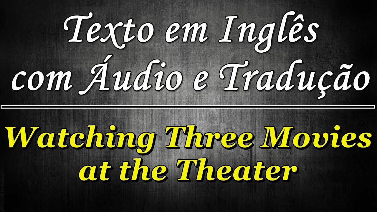Texto em Inglês com ÁUDIO e TRADUÇÃO 78 YouTube