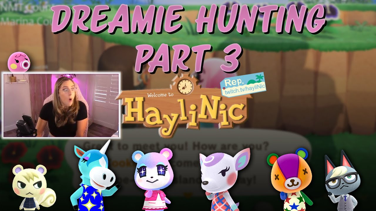 DREAMIE HUNTING FINALE! (Part 3) | Animal Crossing: New Horizons | HayliNIc