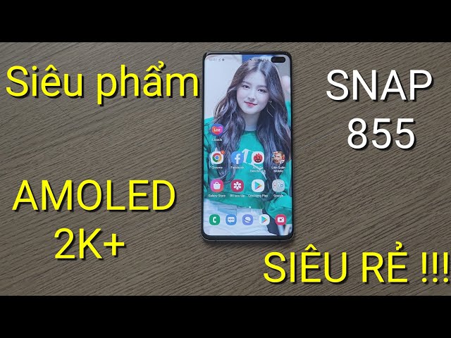 Galaxy S10+ Mỹ sập giá còn 5.x triệu: SNAP 855, 16GB RAM, MÀN 2K+, CHỐNG NƯỚC, CAMERA ĐỈNH !!!