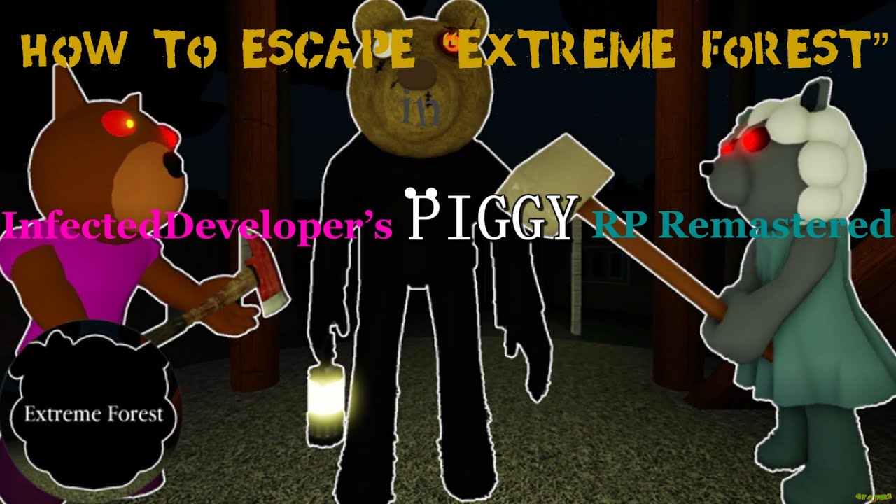 How to escape “Extreme Forest” in InfectedDeveloper’s Piggy RP Remastered! [ROBLOX]