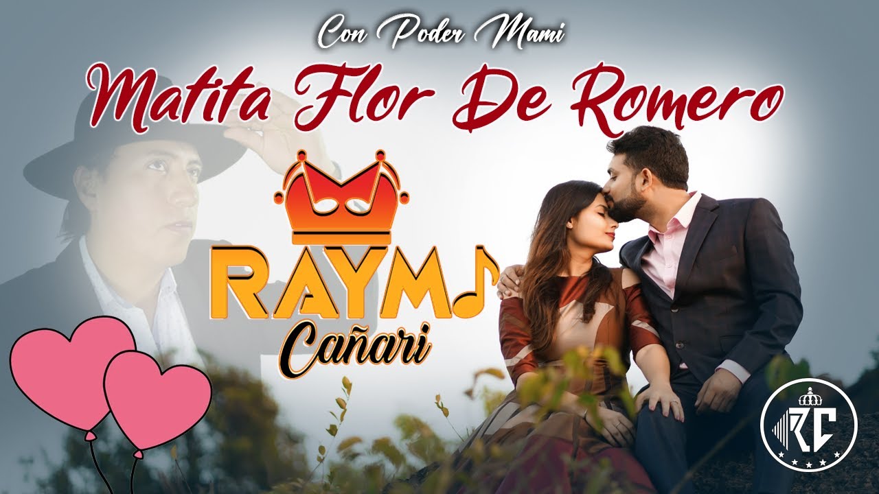 Matita Flor de Romero – Chicha Ecuatoriana (Lyric) Raymi Cañari