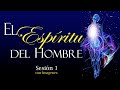 El espíritu del hombre - El Espíritu Del Hombre Sesión 1 - Ana Méndez Ferrell y Ana L. Plattner